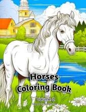 Horses Coloring Book: Volume 2