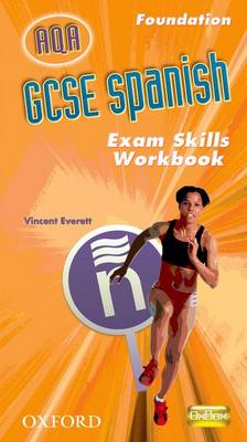 GCSE Spanish AQA: Foundation Exam Skills Workbook Pack