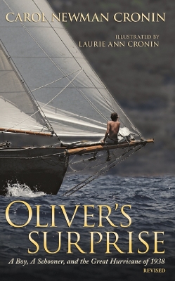 Oliver's Surprise: A Boy, A Schooner, and the Great Hurricane of 1938