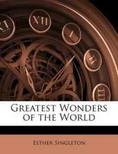 Greatest Wonders of the World
