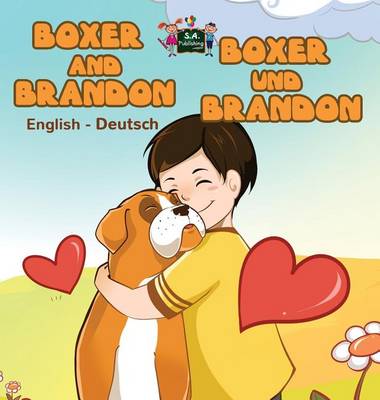 Boxer and Brandon Boxer Und Brandon: English German Bilingual Edition