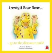 Lamby & Bear Bear Go to the Dinosaur Park!