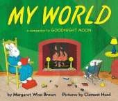 My World: A Companion to Goodnight Moon