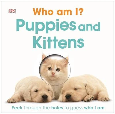 Who am I? Puppies and Kittens