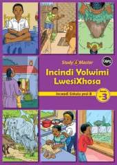 Study and Master Incindi Yolwimi Lwesixhosa Ibanga 3 Caps Incwadi Enkulu (Big Book) 3: Home Language