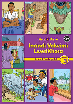 Study and Master Incindi Yolwimi Lwesixhosa Ibanga 3 Caps Incwadi Enkulu (Big Book) 3: Home Language