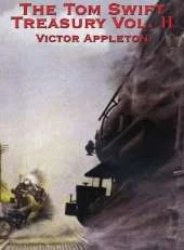 The Tom Swift Treasury Vol. II: A Positronic Book