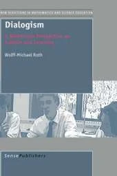 Dialogism: A Bakhtinian Perspective on Science and Learning