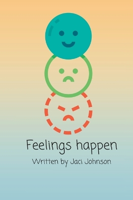 Feelings happen