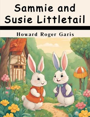 Sammie and Susie Littletail