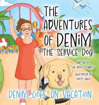 The Adventures Of Denim The Service Dog: Denim Goes On Vacation