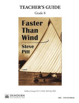 Faster Than Wind Teachers' Guide: Dundurn Teachers' Guide