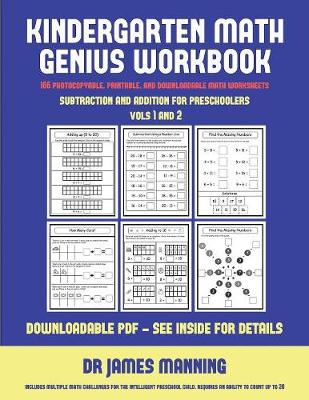 Subtraction and Addition for Preschoolers (Vols 1 & 2): This Book Is Designed for Preschool Teachers to Challenge More Able Preschool Students: Fully Copyable, Printable, and Downloadable