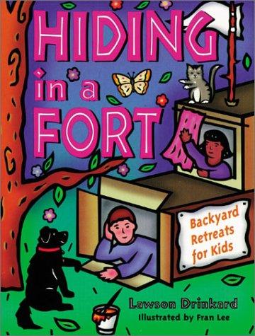 Hiding in a Fort: Backyard Retreats for Kids