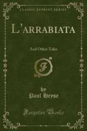 L'arrabiata: And Other Tales (Classic Reprint)