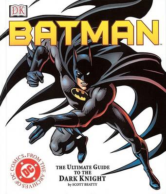 Batman: the Ultimate Guide to the "DC Comic's" Super Hero