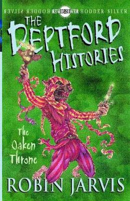 The Deptford Histories: Deptford Histories, The: The Oaken Throne