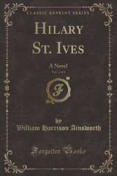 Hilary St. Ives, Vol. 1 of 2: A Novel (Classic Reprint)