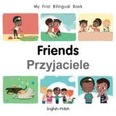 My First Bilingual Book-Friends (English-Polish)