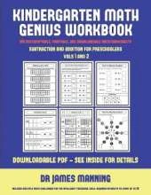 Subtraction and Addition for Preschoolers (Kindergarten Math Genius): This Book Is Designed for Preschool Teachers to Challenge More Able Preschool Students: Fully Copyable, Printable, and Downloadable