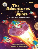 Lift on a Tiny Speeding Planet: Book 2