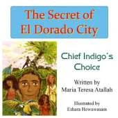 The Secret of El Dorado City: Chief Indigo's Choice