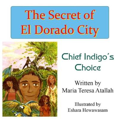The Secret of El Dorado City: Chief Indigo's Choice