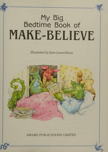 My Big Bedtime Book of Make-believe