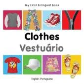 My First Bilingual Book -  Clothes (English-Portuguese)