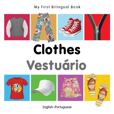 My First Bilingual Book -  Clothes (English-Portuguese)