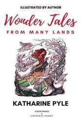 Wonder Tales from Many Lands: [Illustrated Edition]