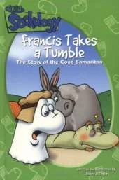 Francis Takes a Tumble: The Story of the Good Samaritan