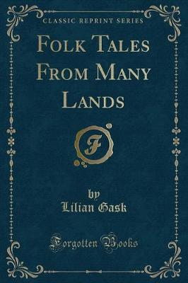 Folk Tales From Many Lands (Classic Reprint)