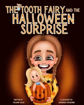 The Tooth Fairy and the Halloween Surprise: Halloween Night Family Tradition
