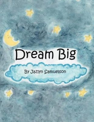 Dream Big