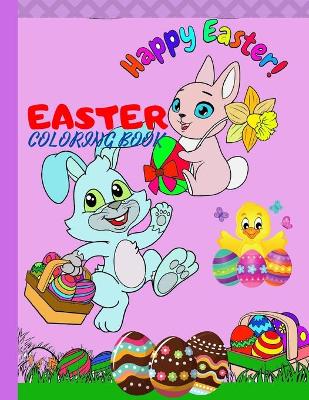 Easter Coloring Book: Easter coloring book for kids, 50 cute, friendly, and straightforward images, for kids aged 2-4, 3-5, 4-8 years, big size 8.5x11'', full with eggs, bunnies, basket eggs, chickens