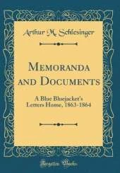 Memoranda and Documents: A Blue Bluejacket's Letters Home, 1863-1864 (Classic Reprint)