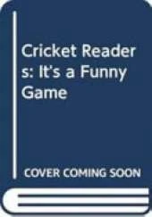 Cricket Readers: It's a Funny Game