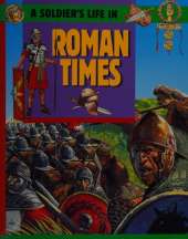 A Soldier's Life: Going To War In Roman Times