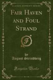 Fair Haven and Foul Strand (Classic Reprint)