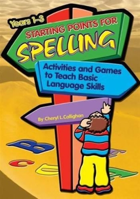 Starting Points for Spelling: Activities and Games to Teach Basic Language Skills
