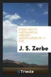Every Boy's Mechanical Library. Aeroplanes; Pp. 1-240