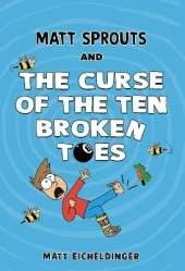 Matt Sprouts and the Curse of the Ten Broken Toes