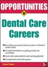Opportunities in Dental Care Careers, Revised Edition