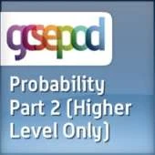 Data Handling: Probability Part 2 - Higher Level Only