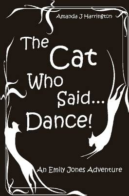 The Cat Who Said...Dance!