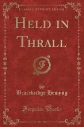Held in Thrall (Classic Reprint)