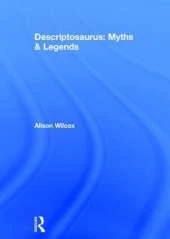 Descriptosaurus: Myths & Legends