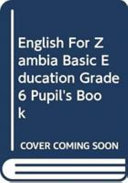 English For Zambia Basic Education Grade 6 Pupil's Book