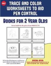 Books for 2 Year Olds (Trace and Color Worksheets to Develop Pen Control): 50 Preschool/Kindergarten Worksheets to Assist with the Development of Fine Motor Skills in Preschool Children